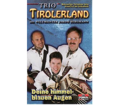 Jakob Bergmann und sein Trio Tirolerland - Deine himmelblauen Augen