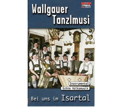 Wallgauer Tanzlmusi - Bei uns im Isartal MC Neu