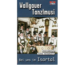 Wallgauer Tanzlmusi - Bei uns im Isartal MC Neu