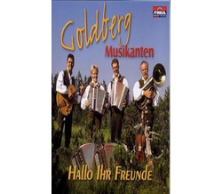 Goldberg Musikanten - Hallo Ihr Freunde