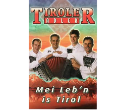 Tiroler Adler - Mei Lebn is Tirol