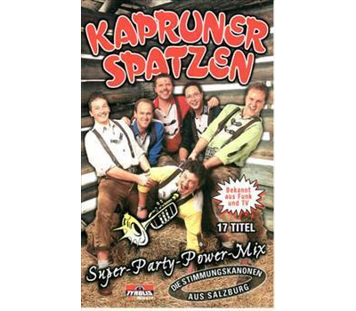 Kapruner Spatzen - Super Party Power Mix MC Neu