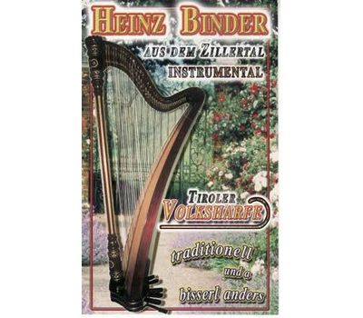 Binder Heinz - Volksharfe traditionell und a bisserl anders Instrumental