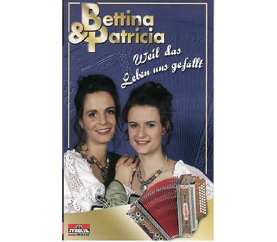 Bettina & Patricia - Weil das Leben uns gefllt