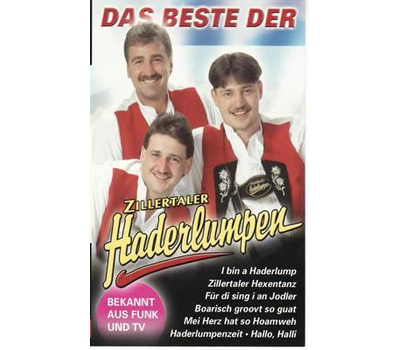 Zillertaler Haderlumpen - Das Beste der ...