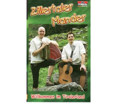 Zillertaler Mander - Willkommen im Tirolerland