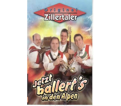 Original Zillertaler - Jetzt ballerts in den Alpen MC Neu