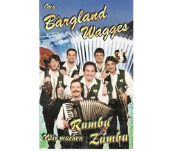 Orig. Bargland Wagges - Wir machen Ramba Zamba MC Neu