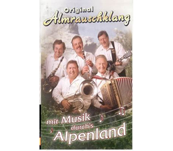 Original Almrauschklang - Mit Musik durchs Alpenland