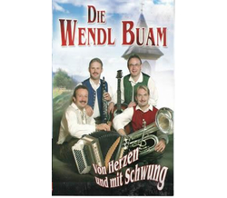 Die Wendl Buam - Von Herzen und mit Schwung MC