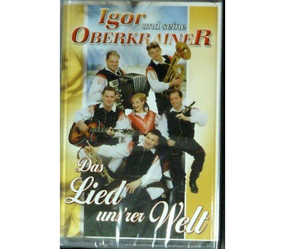 Igor und seine Oberkrainer - Das Lied unsrer Welt MC Neu