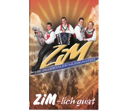 ZIM Die Zillertaler Musikanten - Zim-lich guat MC Neu