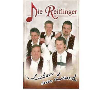 Die Reiflinger - s Leben am Land MC Neu