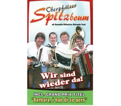 Orig. Oberpflzer Spitzboum - Wir sind wieder da MC Neu