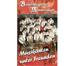 Bauernkapelle Mindersdorf - Musikanten unter Freunden