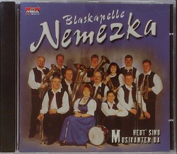 Blaskapelle Nemezka - Heut sind Musikanten da