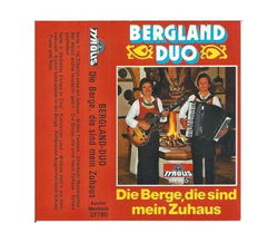 Bergland Duo Franz und Andreas - Die Berge, die sind mein...