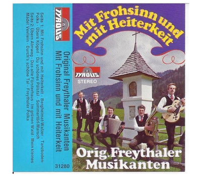 Orig. Freythaler Musikanten - Mit Frohsinn und mit Heiterkeit