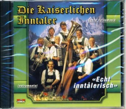 Die Kaiserlichen Inntaler - Echt inntalerisch Instrumental