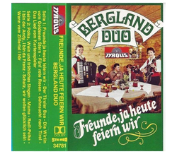 Bergland Duo Franz und Andreas - Freunde, ja heute feiern...