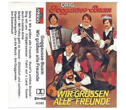 Orig. Goggaussee Buam - Wir gren alle Freunde