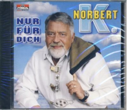 Norbert K. - Nur fr Dich