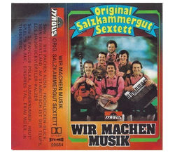 Orig. Salzkammergut Sextett - Wir machen Musik MC Neu 1984