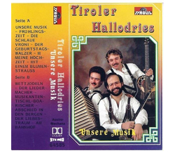 Tiroler Hallodries - Unsere Musik