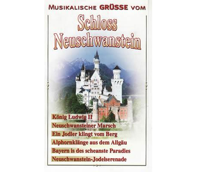 Musikalische Gre vom Schloss Neuschwanstein