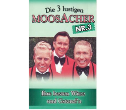 Die 3 Lustigen Moosacher - Ihre besten Witze und Gstanzln...