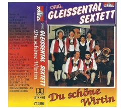 Orig. Gleissental Sextett - Du schne Wirtin