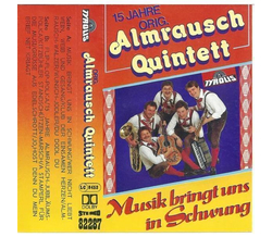 Orig. Almrausch-Quintett - Musik bringt uns in Schwung