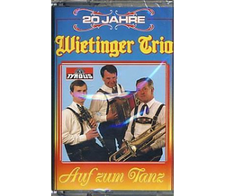 Wietinger Trio - Auf zum Tanz 20 Jahre MC Neu