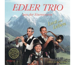 Edler Trio aus der Eisenwurzn - Lust und Leben Folge 2