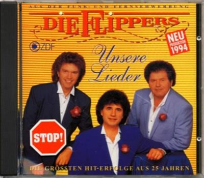 Die Flippers - Unsere Lieder / Die grten Hit-Erfolge aus 25 Jahren