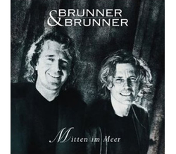 Brunner & Brunner - Mitten im Meer