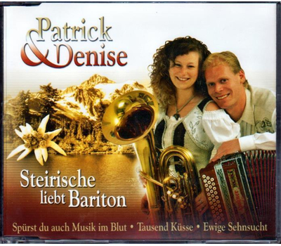 Patrick & Denise - Steirische liebt Bariton