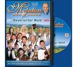 Melodien der Berge - Bayerischer Wald