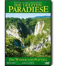 Die letzten Paradiese 05 - Kroatien: Das Wasser von Plitvice