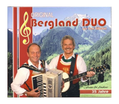 Original Bergland Duo Franz & Andreas - 35 Jahre