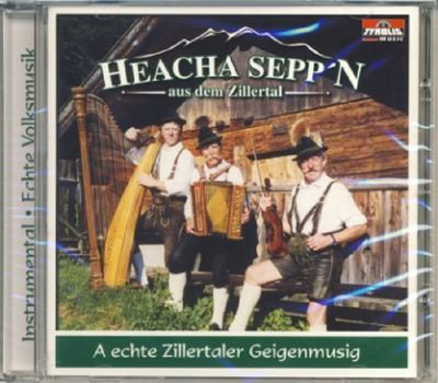 Heacha Seppn aus dem Zillertal - A echte Zillertaler Geigenmusig Instrumental