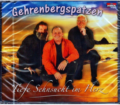 Gehrenbergspatzen - Tiefe Sehnsucht im Herz