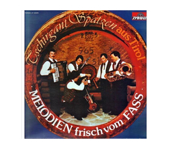 Tschirgant Spatzen - Melodien frisch vom Fa 10 Jahre (LP...