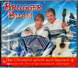 Brugger Buam - Das Christkind spricht auch bayrisch