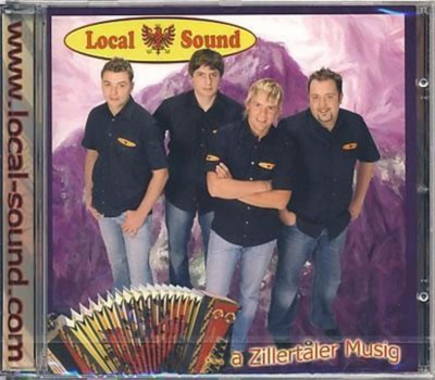 Zillertaler Local Sound - ... a Zillertaler Musig CD Neu